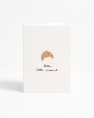 POST CARD | HELLO LITTLE CROISSANT