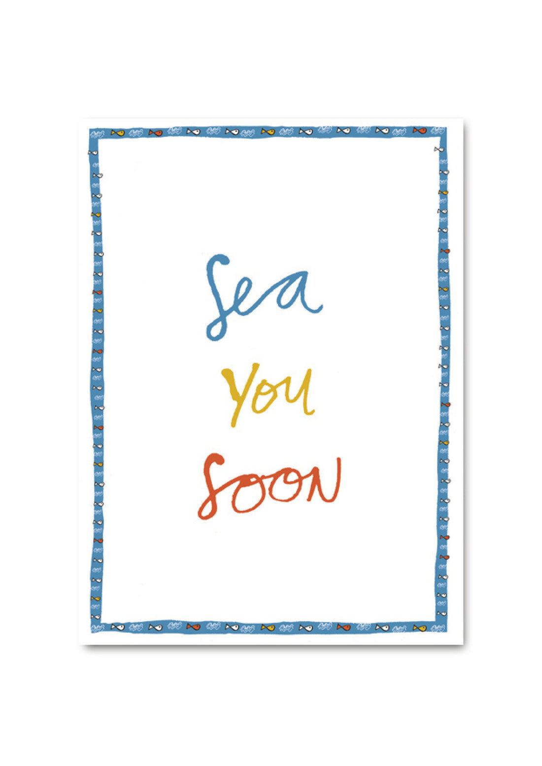 SEA YOU SOON